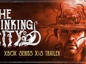 The Sinking City, Xbox Series X'e Sonunda Geldi